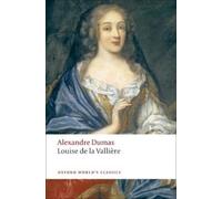 Alexandre Dumas Louise de la Vallière (Tascabile) Oxford World's Classics