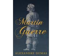 Alexandre Dumas Martin Guerre (Tascabile)