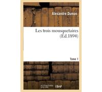 Alexandre Dumas Maurice Leloir Jules-Jean-Marie- Les Trois Mousqueta (Tascabile)