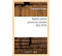 Alexandre Dumas Saphir, Pierre Précieuse Montée (Tascabile) Litterature