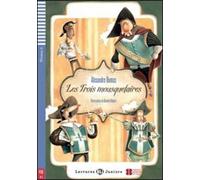 Les trois mousquetaires. Con espansione online: Les trois mousquetaires + downloadable audio