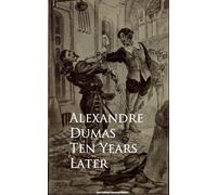 Alexandre Dumas Ten Years Later (Tascabile)