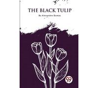 Alexandre Dumas The Black Tulip (Tascabile)