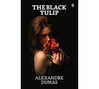 Alexandre Dumas The Black Tulip (Tascabile)