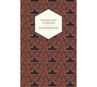 Alexandre Dumas The Forty-Five Guardsmen (Tascabile)