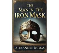Alexandre Dumas The Man in the Iron Mask(Illustrated) (Tascabile)