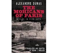 Alexandre Dumas The Mohicans of Paris (Tascabile)
