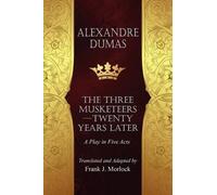 Alexandre Dumas The MusketeersTwenty Years Later (Tascabile)