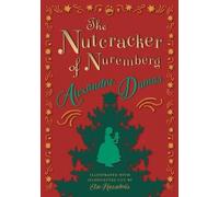 Alexandre Dumas The Nutcracker of Nuremberg - Illustrated with Silho (Tascabile)
