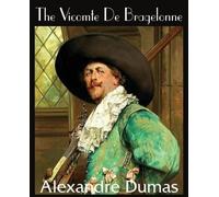 Alexandre Dumas The Vicomte de Bragelonne (Tascabile)