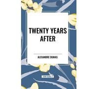 Alexandre Dumas Twenty Years After (Copertina rigida)