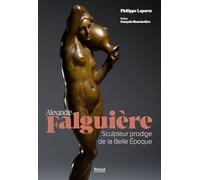 Alexandre Falguière: Sculpteur prodige de la Belle Epoque