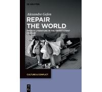 Alexandre Gefen Repair the World (Copertina rigida) Culture & Conflict