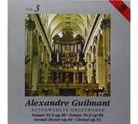 Alexandre Guilmant - Ausgewzhlte Orgelwerke, Vol. 3
