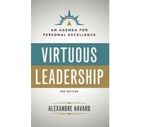 Alexandre Havar Virtuous Leadership: An Agenda for Personal Excellen (Tascabile)