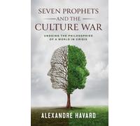 Alexandre Havard Seven Prophets and the Culture War (Tascabile)