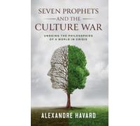 Alexandre Havard Seven Prophets and the Culture War (Tascabile)
