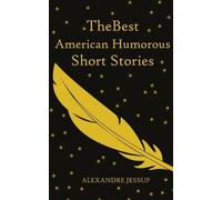 Alexandre Jessup The Best American Humorous Short Stories (Tascabile)