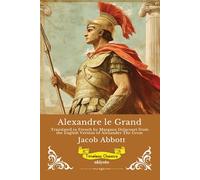 Alexandre le Grand | French Version of Alexander The Great