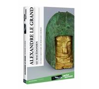 Alexandre le grand, le macédonien