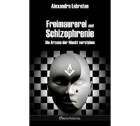 Alexandre Lebreton Freimaurerei und Schizophrenie (Tascabile)