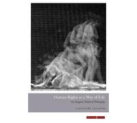 Alexandre Lefebvre Human Rights As a Way of Life (Tascabile)