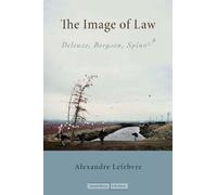 Alexandre Lefebvre The Image of Law (Tascabile) Cultural Memory in the Present