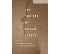 Alexandre Lefebvre The Subject of Human Rights (Copertina rigida)