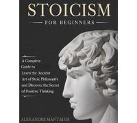 Alexandre Mantalos Stoicism for Beginners (Tascabile)