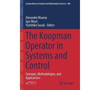 Alexandre Mauroy The Koopman Operator in Systems and Control (Tascabile)
