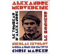 Alexandre Medvedkin / Chris Marker - Le bonheur + Le tombeau d'Alexandre
