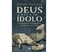 Alexandre Miglioranza Deus não é seu ídolo (Tascabile)