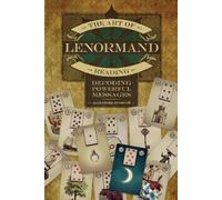 Alexandre Musruck The Art of Lenormand Reading (Tascabile)