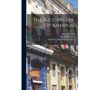 Alexandre Olivier Exquemelin Henry Powell Bas The Buccaneers (Copertina rigida)
