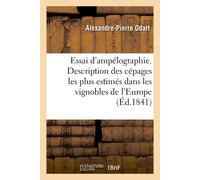 Alexandre-Pierr Essai d'Ampélographie Ou Description Des Cépages Les (Tascabile)