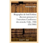 Alexandre Ribot Biographie de lord Erskine: Discours Prononcé À l'Ou (Tascabile)