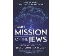 Alexandre Saint-Yves d'Alveydre Mission of the Jews (Tascabile)