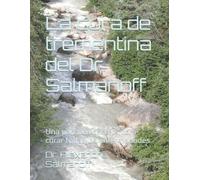 Alexandre Salmanoff La cura de trementina del Dr. Salmanoff (Tascabile)