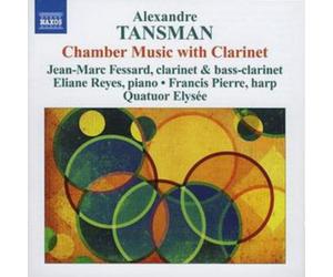 Alexandre Tansman Chamber Music With Clarinet (Quatuor Elysee, Fessard) (CD)