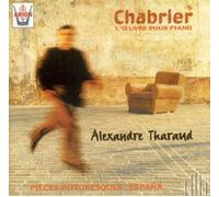 Alexandre Tharaud - Chabrier: L'œuvre pour piano. Pièces pittoresques. España…
