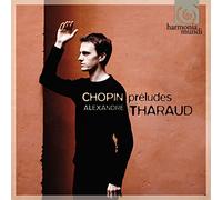 Alexandre Tharaud – Chopin Fryderyk: Preludi Op.28, Trois Nouvelles Etud – Harmonia Mundi