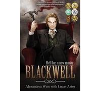 Alexandrea Weis Lucas Astor Blackwell: The Prequel (Copertina rigida)