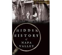Alexandria Brown Hidden History of Napa Valley (Tascabile) Hidden History