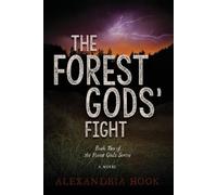 Alexandria Hook The Forest Gods' Fight (Tascabile)
