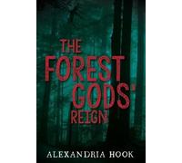 Alexandria Hook The Forest Gods' Reign (Tascabile)