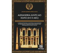 Alexandria junto ao Egito (III e II AEC): o Serápis de Ptolomeu I e os templos como elementos de apropriação e coexistência greco-egípcia e seus desdobramentos político-sociais
