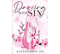 Alexandria Lee Dancing with Sin (Tascabile)