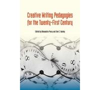 Alexandria Pear Creative Writing Pedagogies for the Twenty-First Cen (Tascabile)
