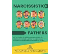 Alexandria Publications Narcissistic Fathers (Tascabile)