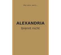 Alexandria: Was wäre , wenn